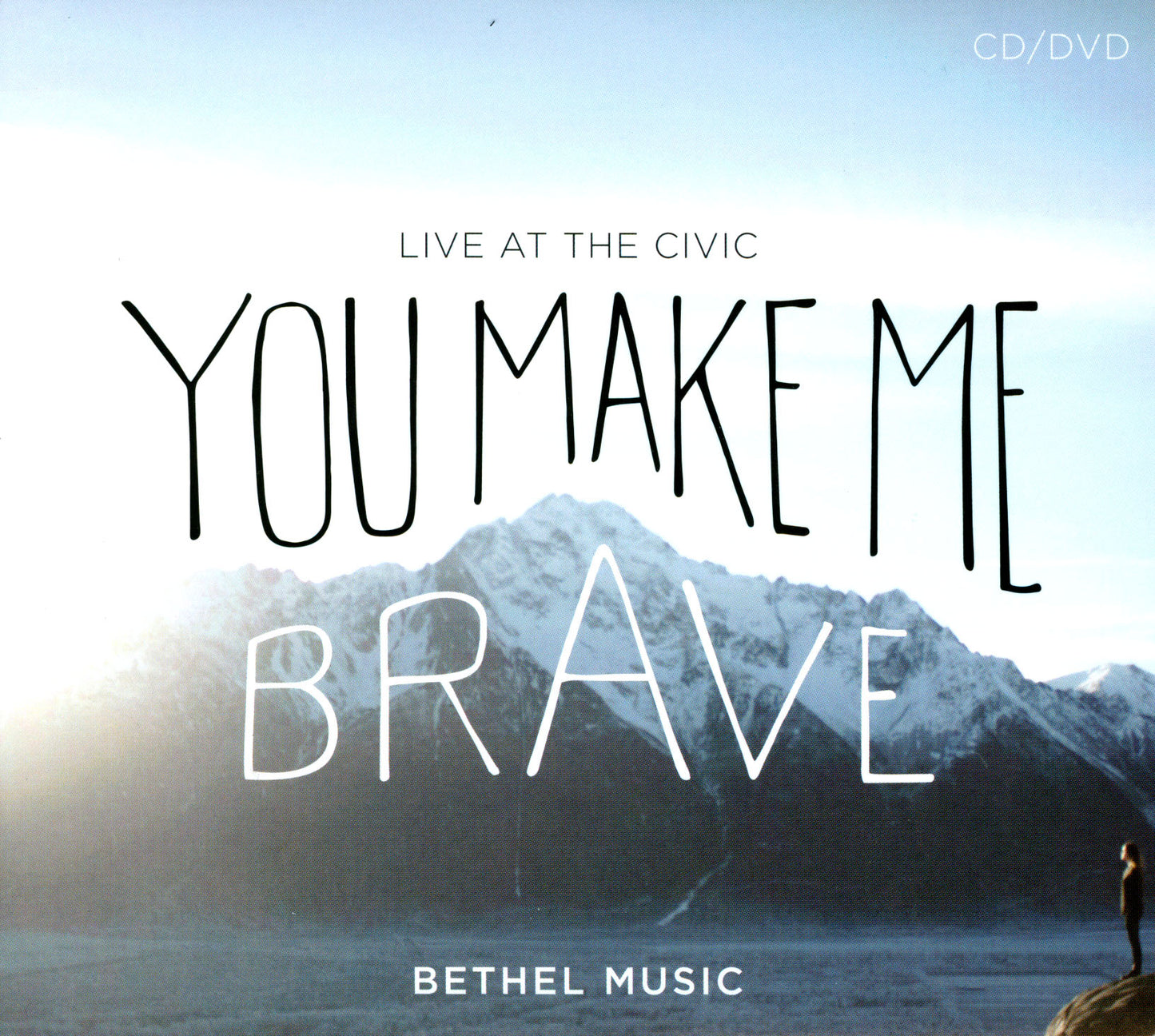 You Make Me Brave: Live at the Civic cover art