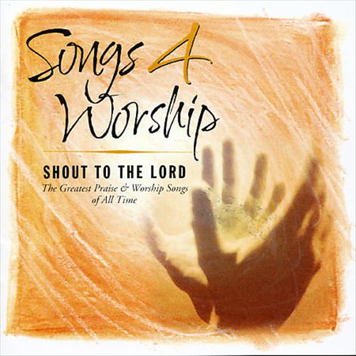 Songs 4 Worship: Shout to the Lord cover art