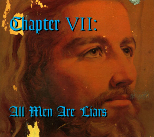 Chapter VII: All Men Are Liars cover art