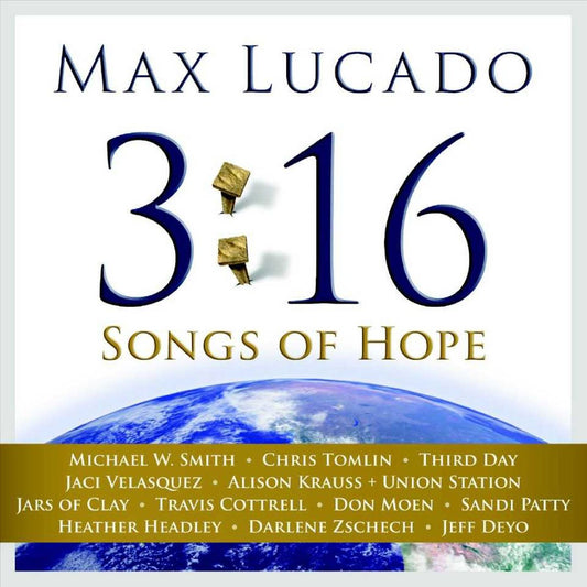 Max Lucado: 3:16 Songs Of Hope cover art