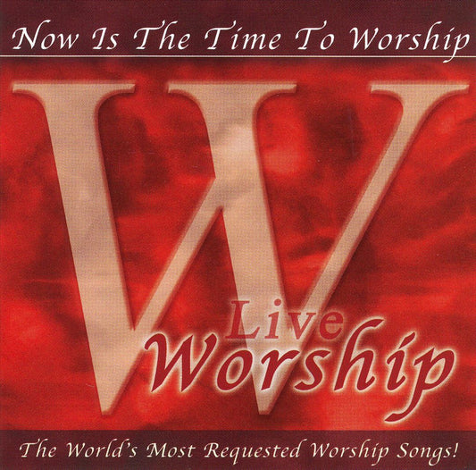 Worship: Now Is the Time to Worship - Live cover art